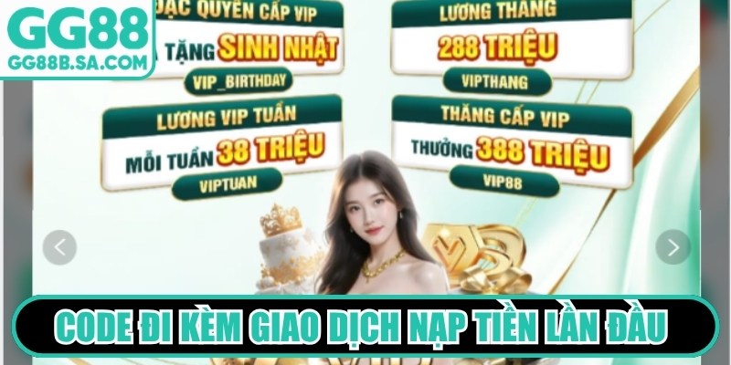 Code đi kèm giao dịch nạp tiền lần đầu mang tới giá trị cực lớn