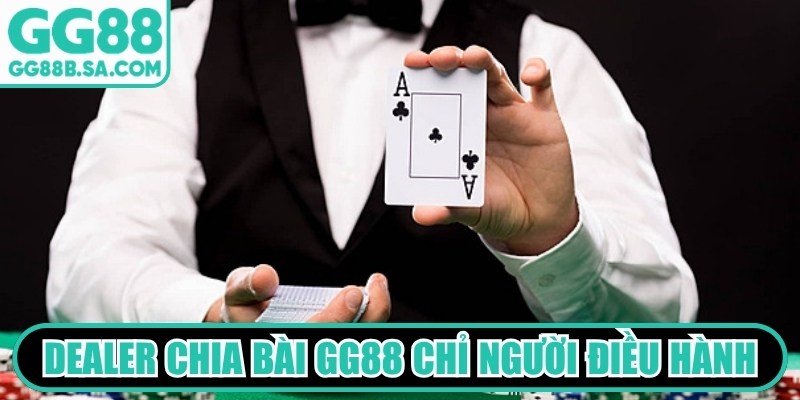 Dealer Chia Bài GG88 Quyến Rũ Chuyên Nghiệp Nhất 2026 Dealer chia bài GG88 là thuật ngữ chỉ những người điều hành